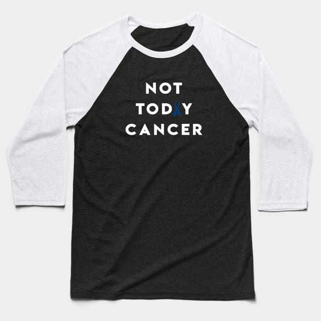 Not Today Colon Cancer - Dark Blue Ribbon Baseball T-Shirt by jpmariano